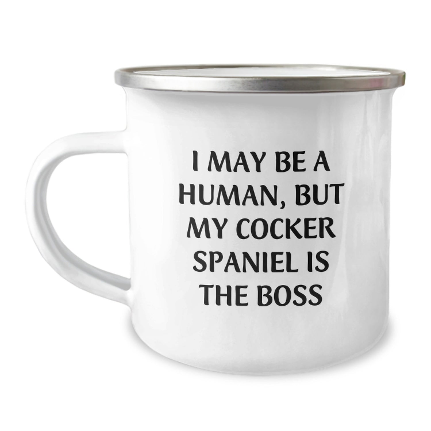 Cocker Spaniel Dog Lover's Camping Mug, Funny Quote 'I May Be A Human, But My Cocker Spaniel Is The Boss', Gifts for Friends, Family, or Coworkers, Birthday Unique Gifts from Men or Women - Image 1