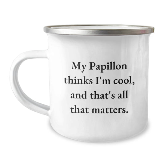 Papillon Dog Lovers' Funny Quote Camping Mug, Gifts from Friends, Gifts for Papillon Dog Owners, Birthday Unique Presents - Image 1