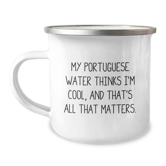 Funny Portuguese Water Dog Gifts from Men for Portuguese Water Dog Birthday Unique Gifts - My Portuguese Water Thinks I'm Cool, Camping Mug - Image 1