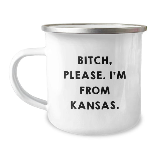 Funny Kansas Gifts from Kansas for Valentine's, Camping Mug - 'B-tch, Please. I'm From Kansas.' - Image 1