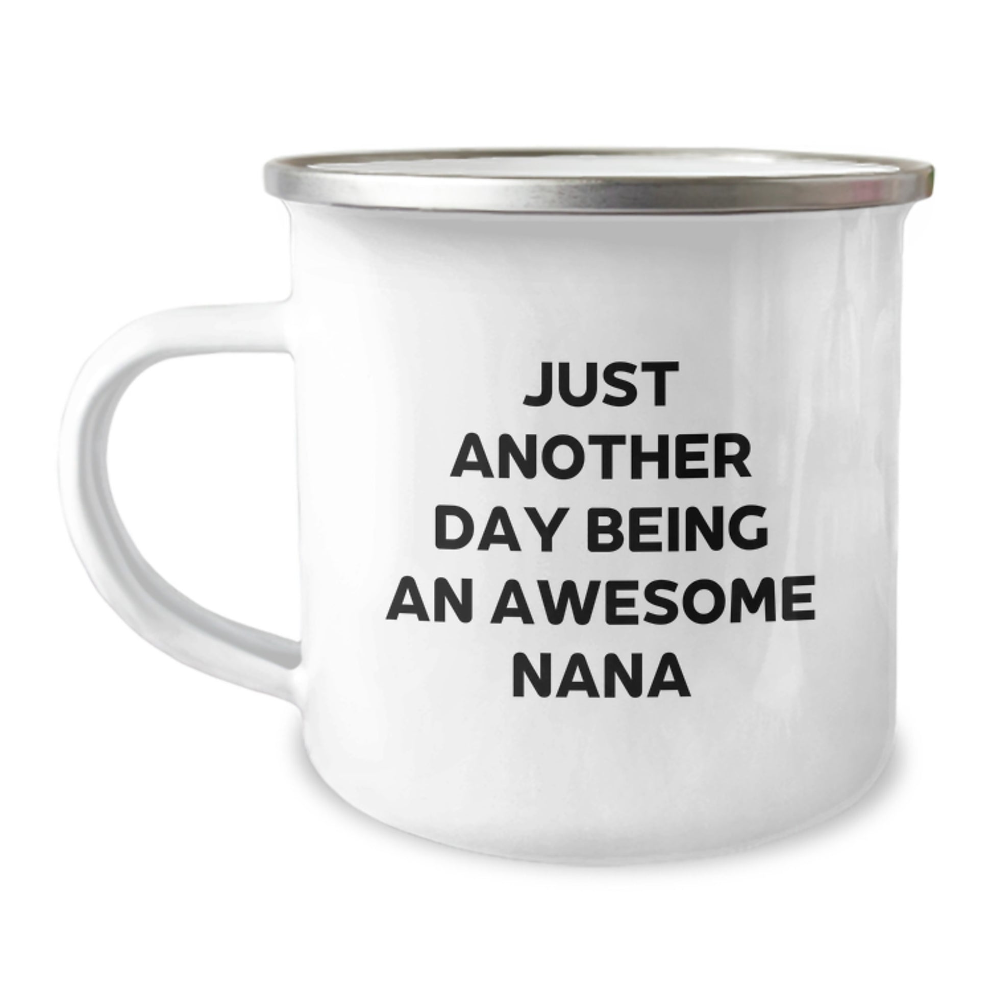 Funny Nana Gifts for Birthday, Just Another Day Being An Awesome Nana Quote, Camping Mug from Men to Nana, 12 oz Stainless Steel - Image 1