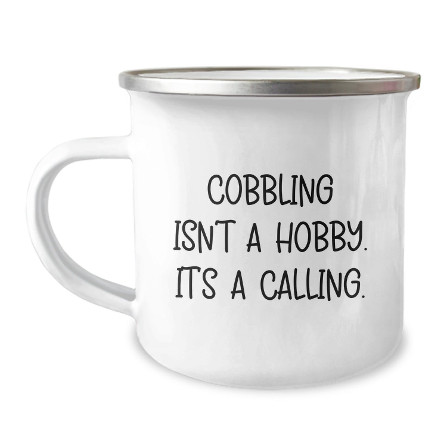 Funny Gifts from Friends for Cobbling Enthusiasts - Christmas Unique Mugs for Camping Lovers with Inspirational 'Cobbling Isn't A Hobby. It's A Calling.' Quote - Image 1