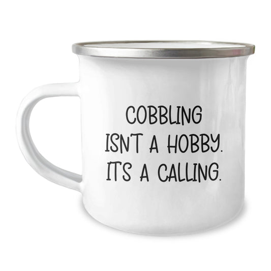 Funny Gifts from Friends for Cobbling Enthusiasts - Christmas Unique Mugs for Camping Lovers with Inspirational 'Cobbling Isn't A Hobby. It's A Calling.' Quote - Image 1