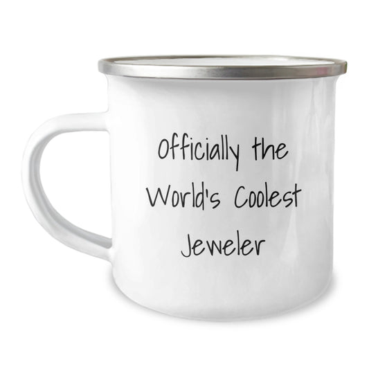 Funny Gifts from Men to Jeweler Friends - 'Officially The World's Coolest Jeweler' Camping Mug for Jeweler Lover at Christmas - Image 1