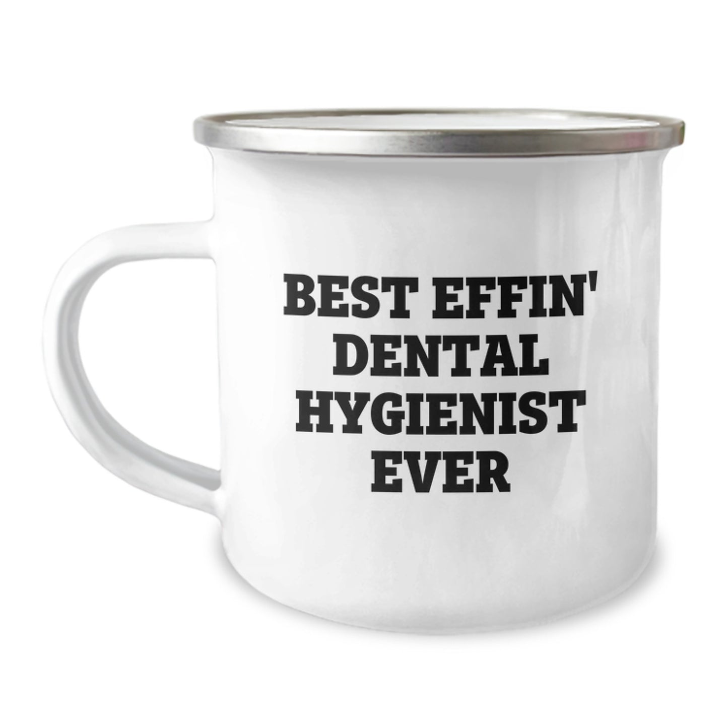 Funny Dental Hygienist Gifts for Him from Family, Best Effin' Ever Camping Mug for Christmas Unique Presents, 12 oz Stainless Steel with Enamel Finish - Image 1
