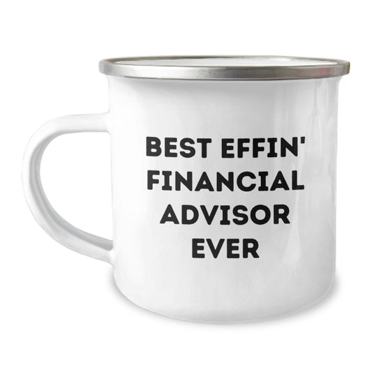 Funny Gifts for Financial Advisors - Best Effin' Financial Advisor Ever Camping Mug, Enamel Finish, 12 oz Capacity, Perfect for Christmas Unique Gifts - Image 1