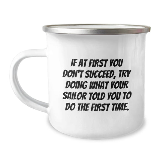Funny Sailor Gifts from Men to Sailor Friends - Christmas Unique Mug with Inspirational Quote - Camping Mug for Sailor Enthusiasts - Image 1