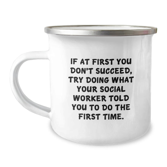 Funny Social Worker Gifts for Coworkers - Camping Mug with If At First You Don't Succeed Quote, Perfect Christmas Unique Gifts from Friends or Family - Image 1