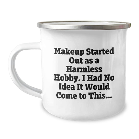 Funny Makeup Gifts from Friends for Makeup Lovers - Christmas Unique Mugs for Makeup Enthusiasts - Camping Mug with Funny Quote - Image 1