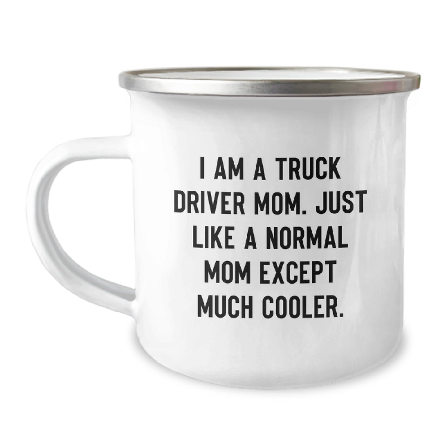 Funny Truck Driver Gifts for Him, Camping Mug, Unique Christmas Memorable Presents from Mom, 'I Am A Truck Driver Mom' - Image 1