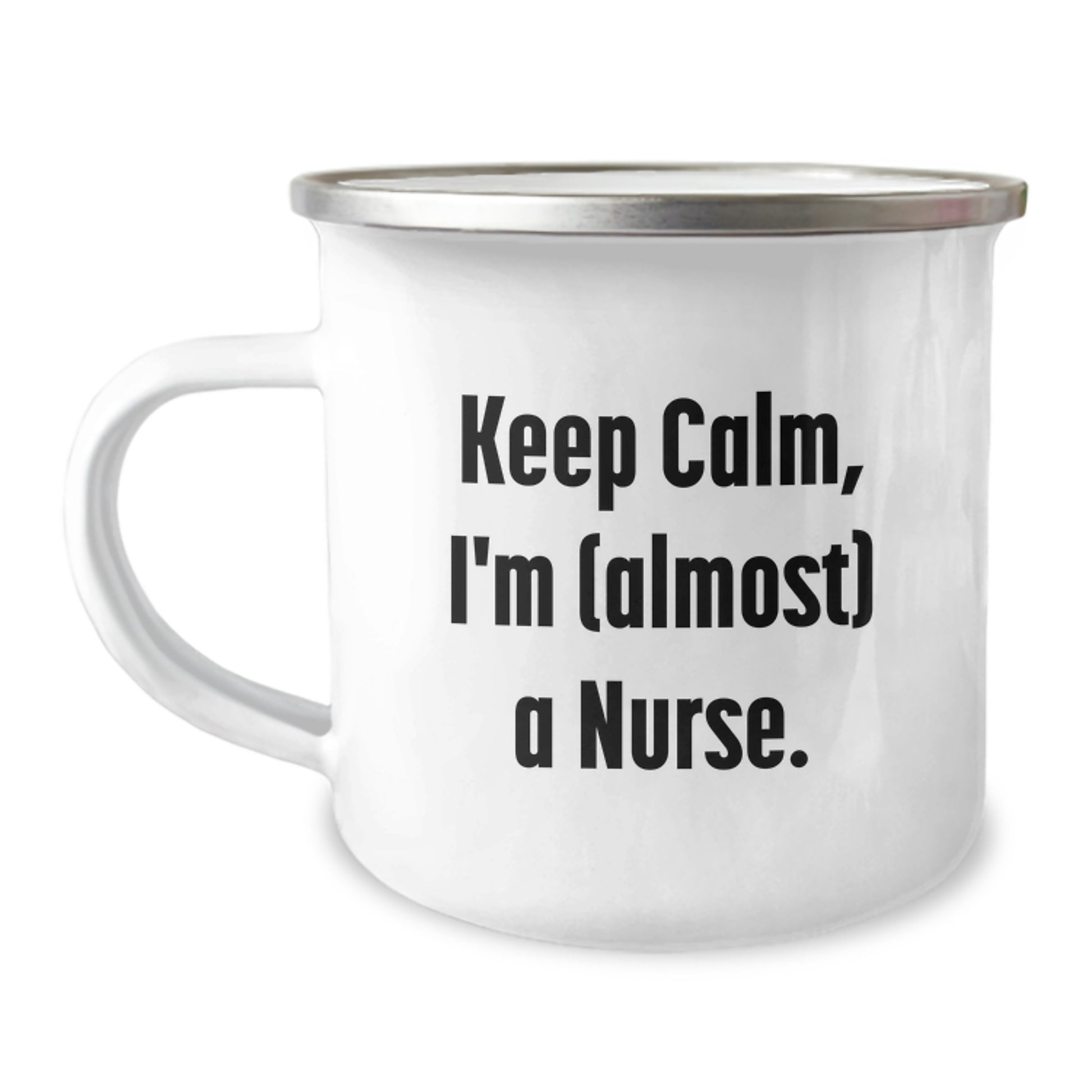 Funny Nurse Camping Mug, Gifts from Friends to Nurses, Christmas Unique Gifts, Keep Calm, I'm (almost) A Nurse. - Image 1