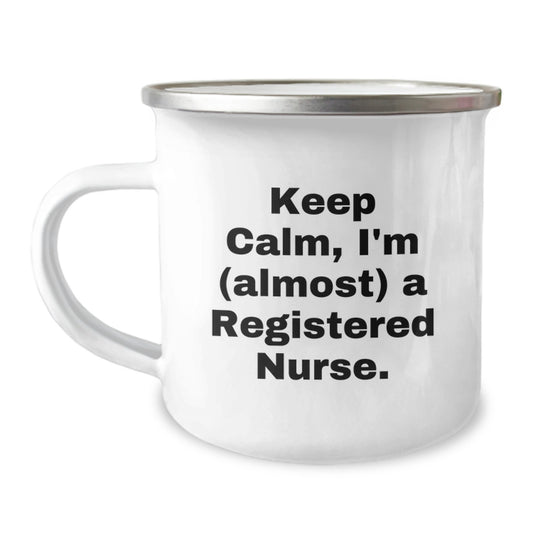 Funny Gifts from Friends and Family - Keep Calm, I'm (almost) A Registered Nurse Christmas Unique Ideas for Registered Nurse Men Women Coworkers Family Camping Mug - Image 1