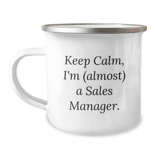 Funny Sales Manager Gifts for Men, Christmas Unique Gifts from Friends for Sales Manager, Camping Mug 'Keep Calm, I'm (almost) A Sales Manager.' - Image 1