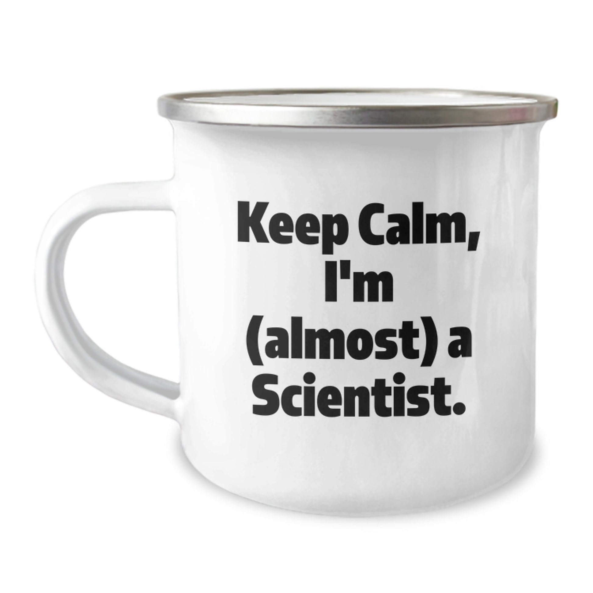 Funny Scientist Gifts from Men for Christmas Unique Scientist Mugs Keep Calm, I'm (almost) A Scientist - 12 oz Stainless Steel Camping Mug - Image 1