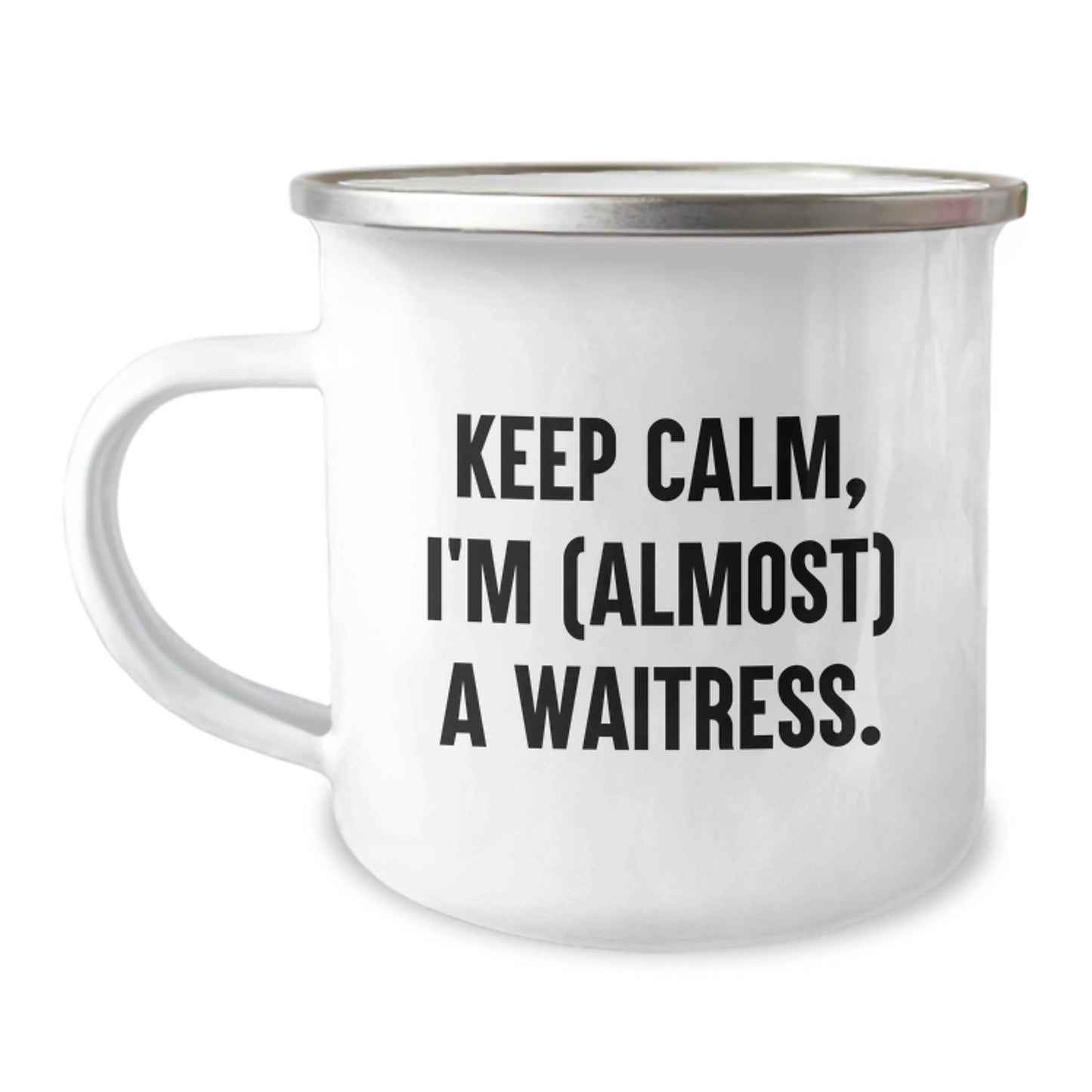 Funny Waitress Gifts from Friends for Christmas - Keep Calm, I'm (almost) A Waitress Camping Mug - Image 1