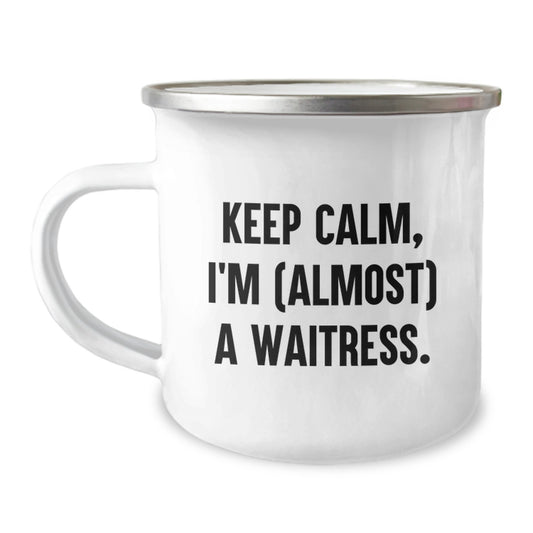 Funny Waitress Gifts from Friends for Christmas - Keep Calm, I'm (almost) A Waitress Camping Mug - Image 1