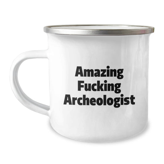 Funny Archeologist Gifts from Friends to Archeologist Men, Amazing Camping Mug for Archeologist Enthusiasts, Awesome Christmas Unique Gifts for Archeologist - Image 1