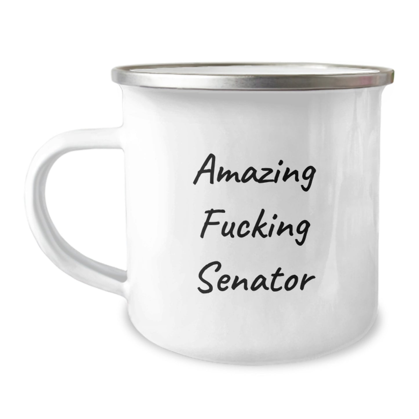 Funny Senator Gifts from Men, Unique Christmas Unique Gifts for Senator, Camping Mug with Amazing F--king Senator Quote - Image 1