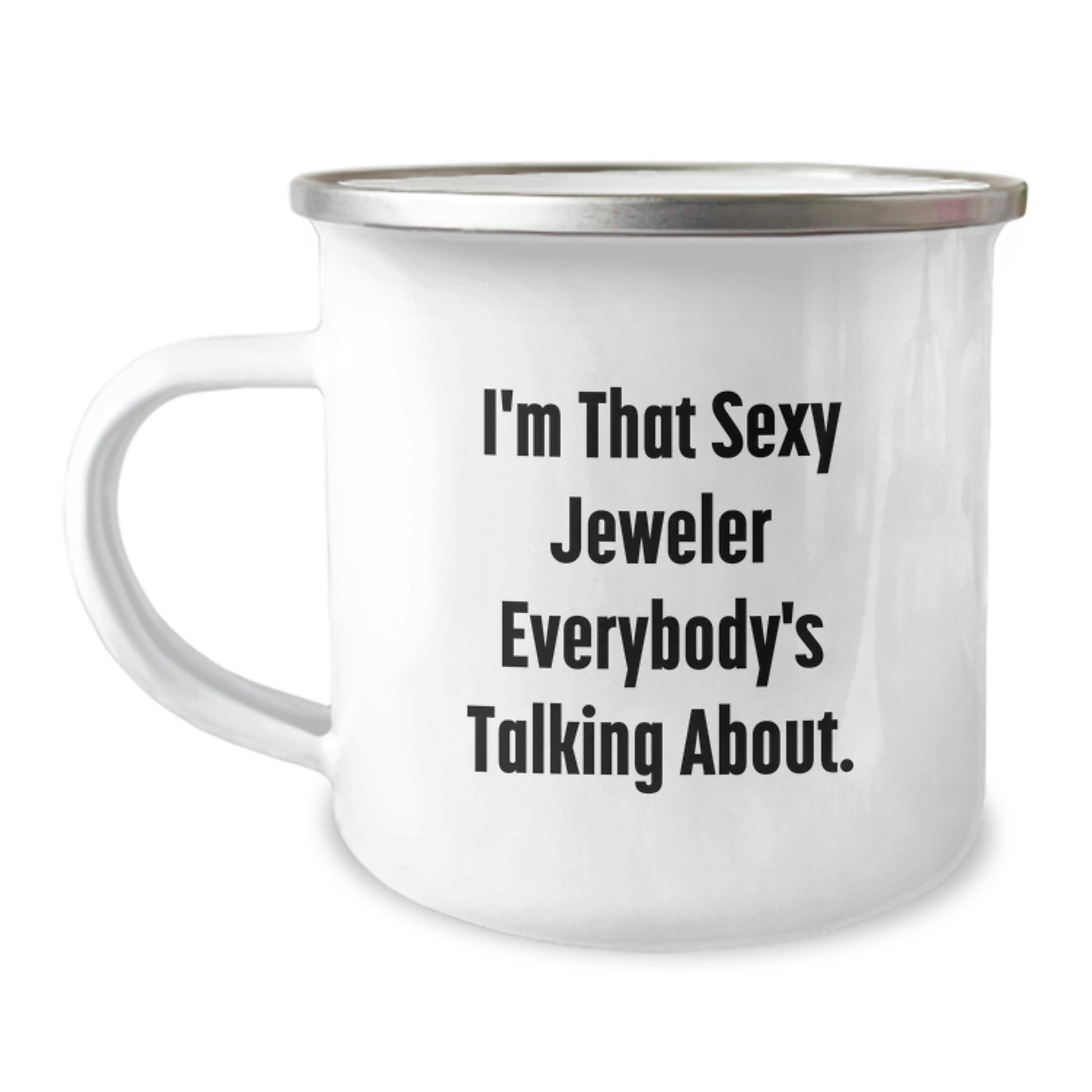 Sexy Jeweler Gifts from Men - Funny Christmas Unique Gifts for the Jeweler in Your Life - Camping Mug - Image 1