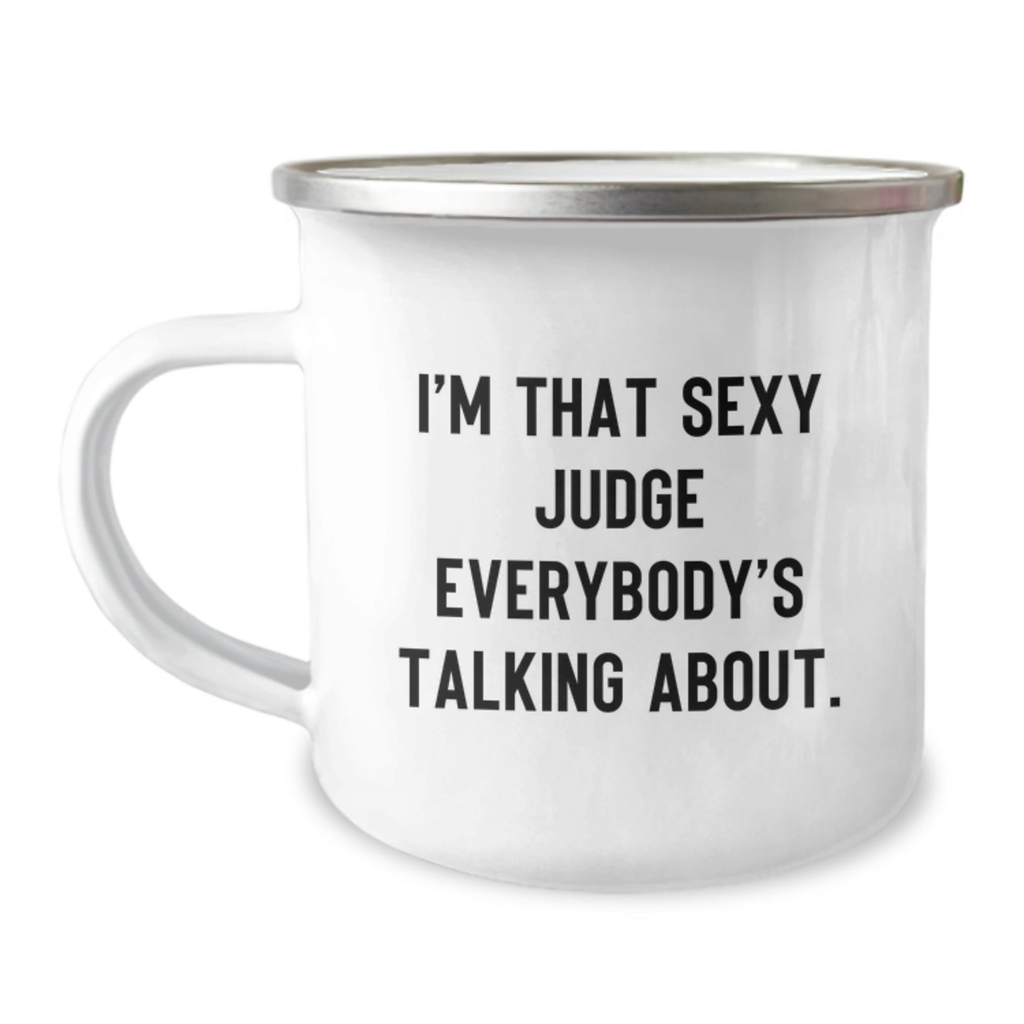 Funny Judge Gifts for Friends from Men, I'm That Sexy Judge Everybody's Talking About. Christmas Unique Mug - Image 1