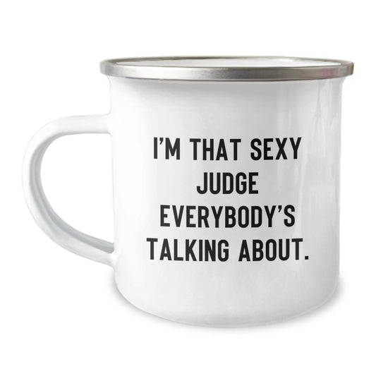 Funny Judge Gifts for Friends from Men, I'm That Sexy Judge Everybody's Talking About. Christmas Unique Mug - Image 1