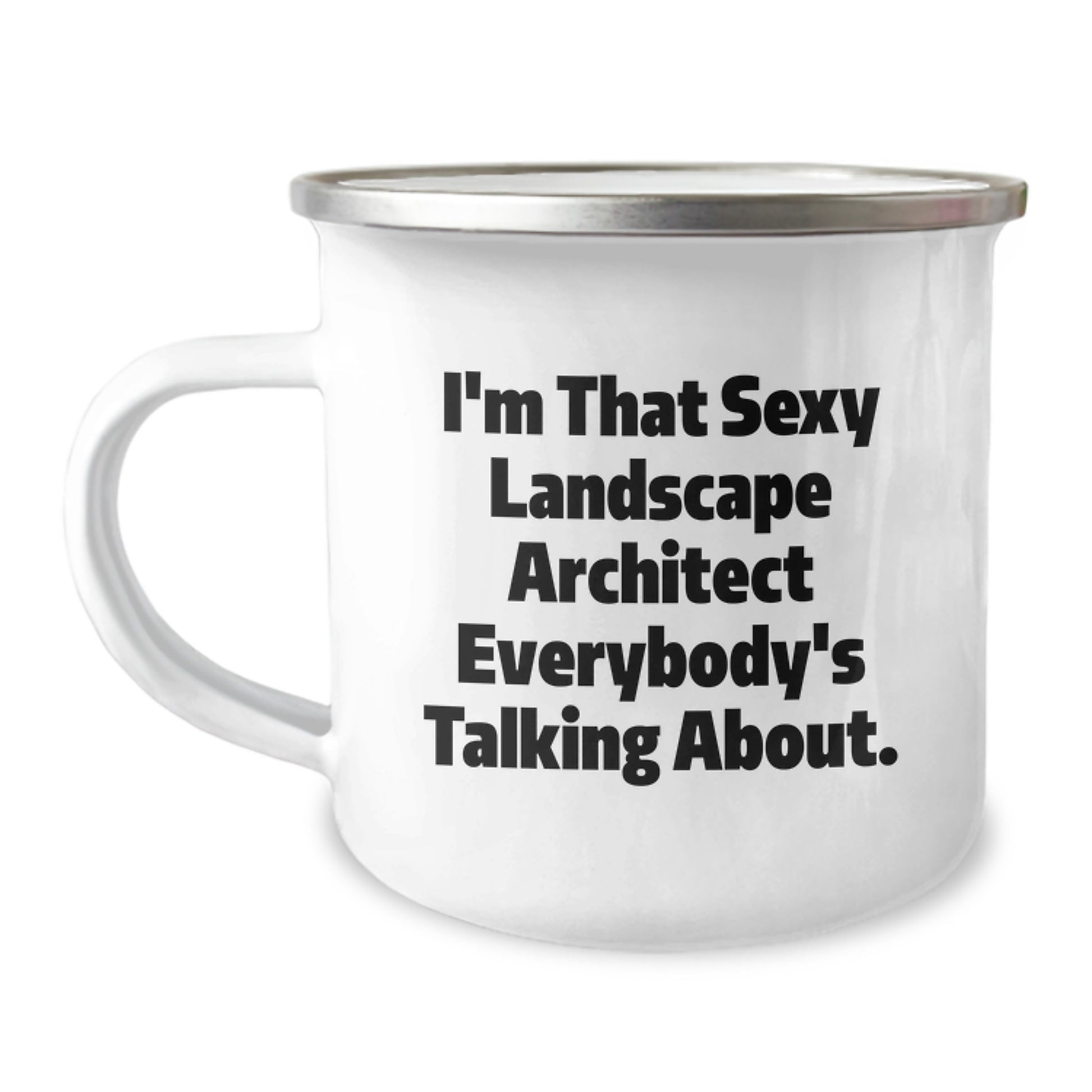 Funny Landscape Architect Gifts from Friends Christmas Unique Mugs for Landscape Architects Men - I'm That Sexy Landscape Architect Everybody's Talking About. - Image 1
