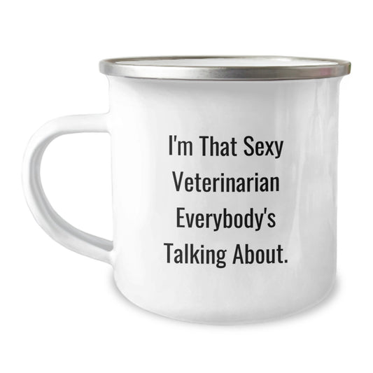 Funny Veterinarian Gifts, Gifts from Men to Women Friends for Christmas Unique Presents, I'm That Sexy Veterinarian Everybody's Talking About, Camping Mug - Image 1