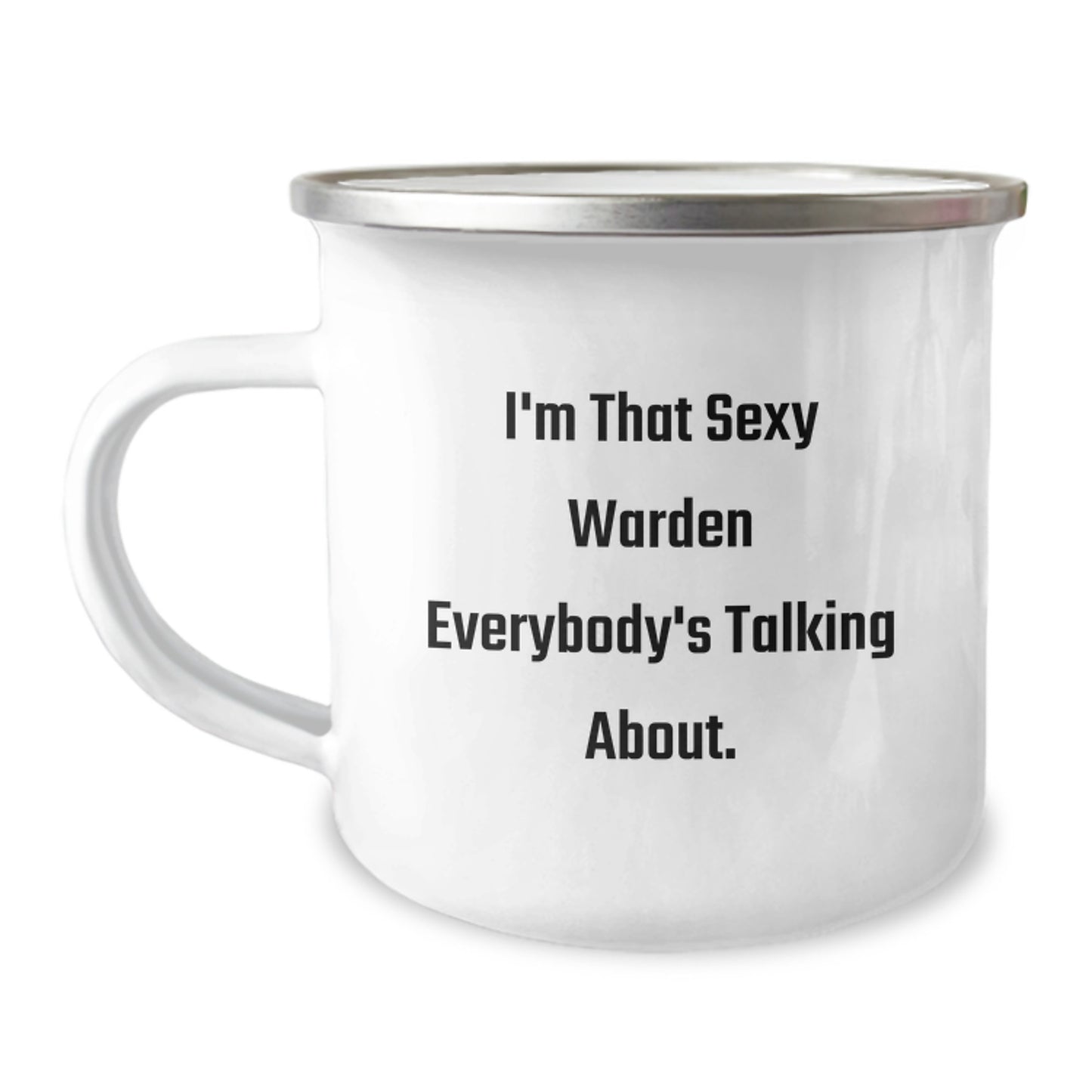 Funny Warden Gifts for Men Christmas Unique Mugs - I'm That Sexy Warden Everybody's Talking About. - Image 1