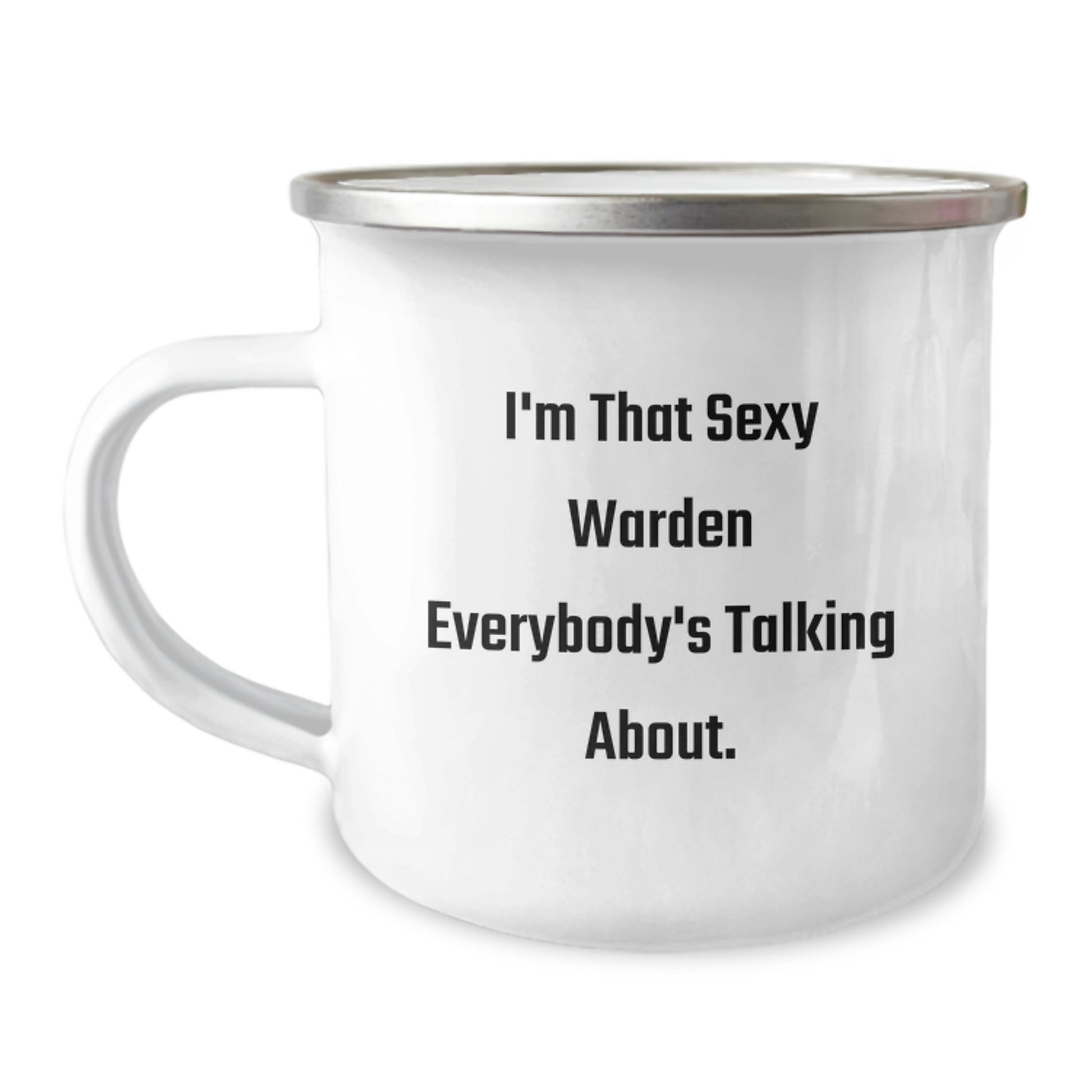 Funny Warden Gifts for Men Christmas Unique Mugs - I'm That Sexy Warden Everybody's Talking About. - Image 1
