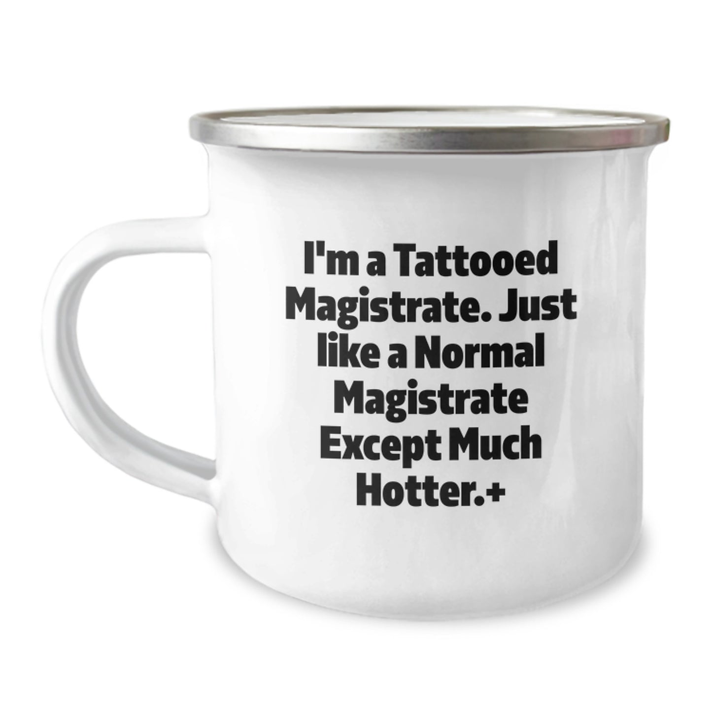 Funny Magistrate Gifts from Friends - 'I'm A Tattooed...' - Image 1