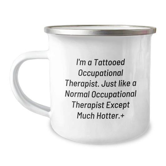 Funny Occupational Therapist Gifts for Women, Unique Camping Mug with Inspirational Quote from I'm A Tattooed Occupational Therapist, Gifts from Friends to Men - Image 1