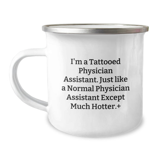 Funny Physician Assistant Gifts for Men - 'I'm A Tattooed Physician Assistant' Camping Mug, Unique Christmas Memorable Presents for Physician Assistant Friends, Family, Coworkers - Image 1