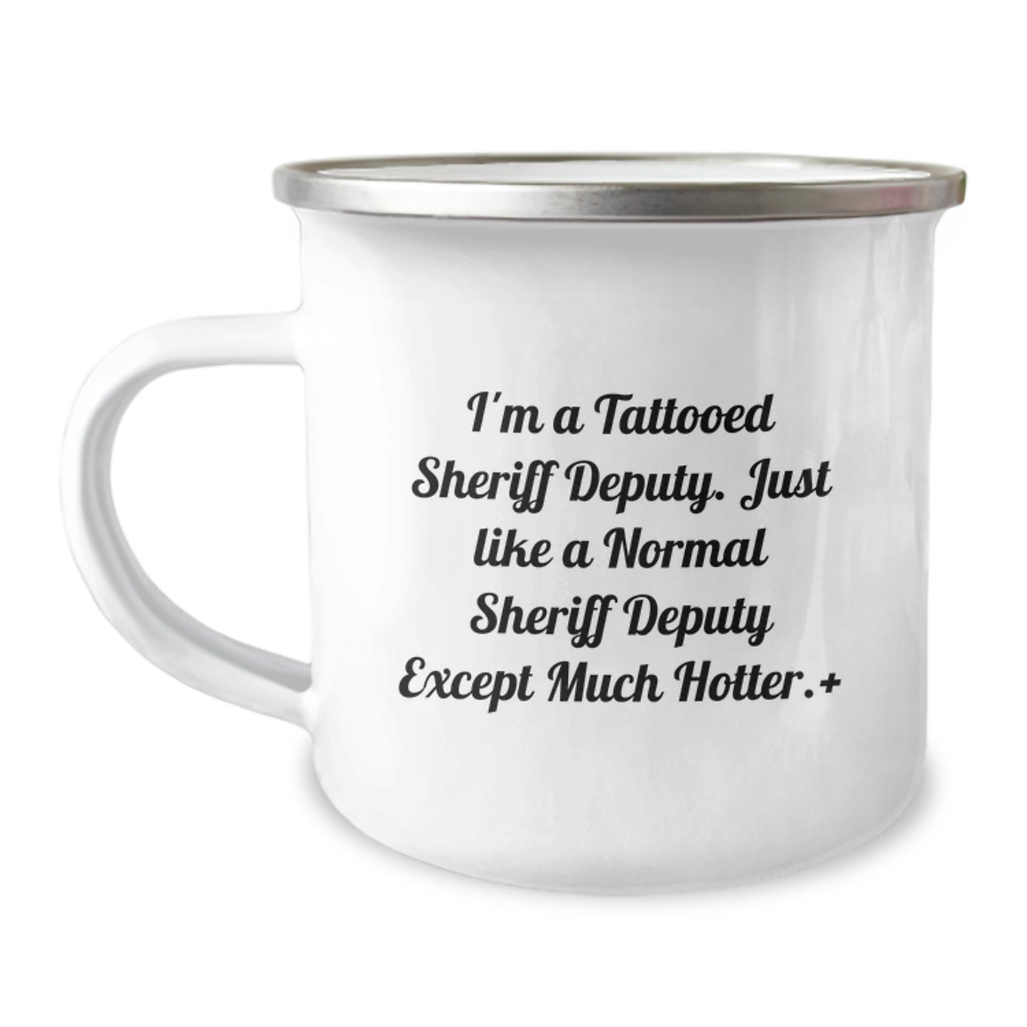 Funny Sheriff Deputy Camping Mug, Unique Christmas Unique Gifts from Men to Sheriff Deputy Friends, 'I'm A Tattooed Sheriff Deputy...' - Image 1