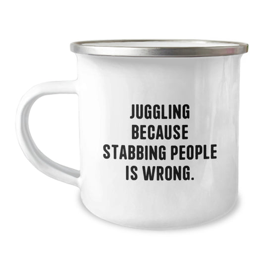 Juggling Enthusiast Gifts from Friends for Men Funny Camping Mug, Juggling Because Stabbing People Is Wrong - Unique Christmas Unique Gifts - Image 1