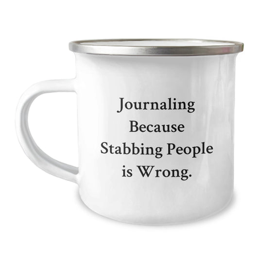 Funny Journaling Gifts for Men from Friends, Camping Mug for Journaling Because Stabbing People Is Wrong. Christmas Unique Gifts - Image 1