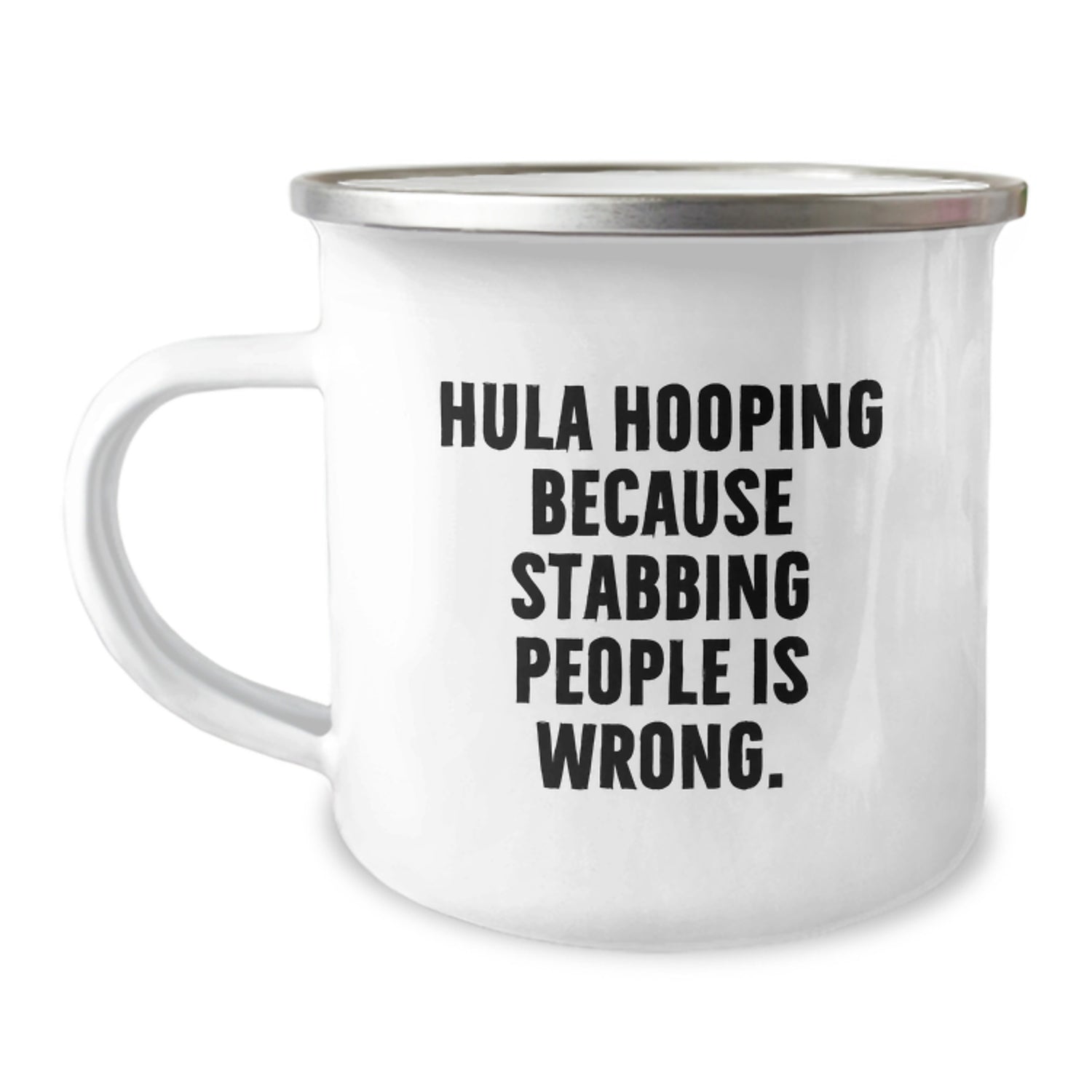 Funny Hula Hooping Gifts from Men - Hula Hooping Because Stabbing People Is Wrong. Camping Mug for Women - Image 1