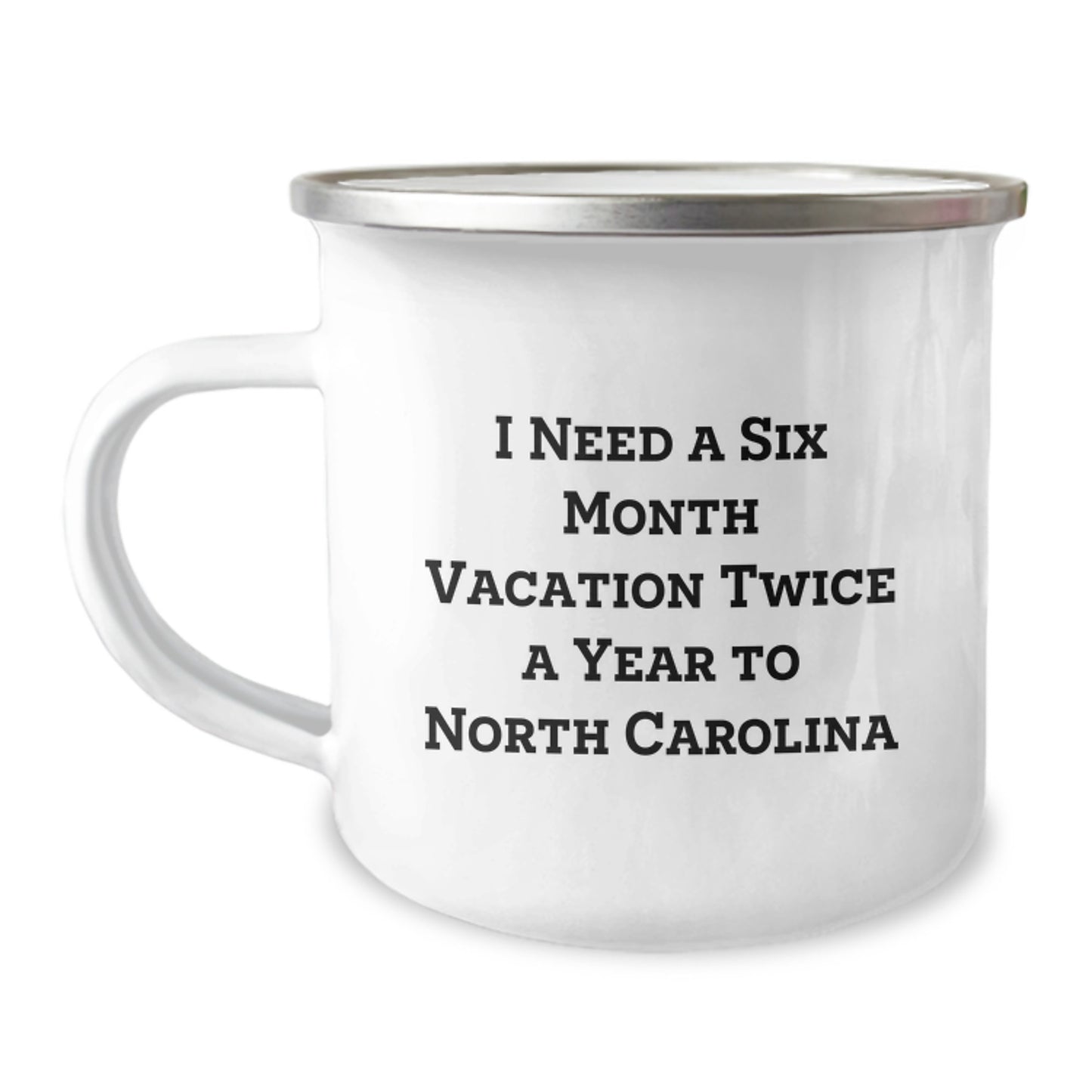 Funny North Carolina Camping Mugs Gifts from Friends to Family Members Who Need a Six Month Vacation Twice a Year in NC Christmas Unique - Image 1