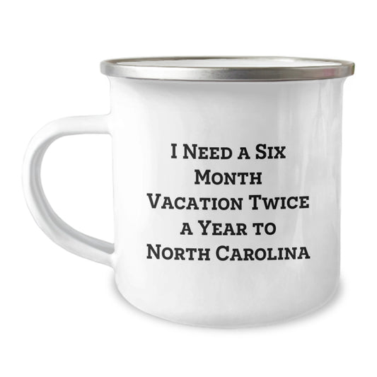 Funny North Carolina Camping Mugs Gifts from Friends to Family Members Who Need a Six Month Vacation Twice a Year in NC Christmas Unique - Image 1