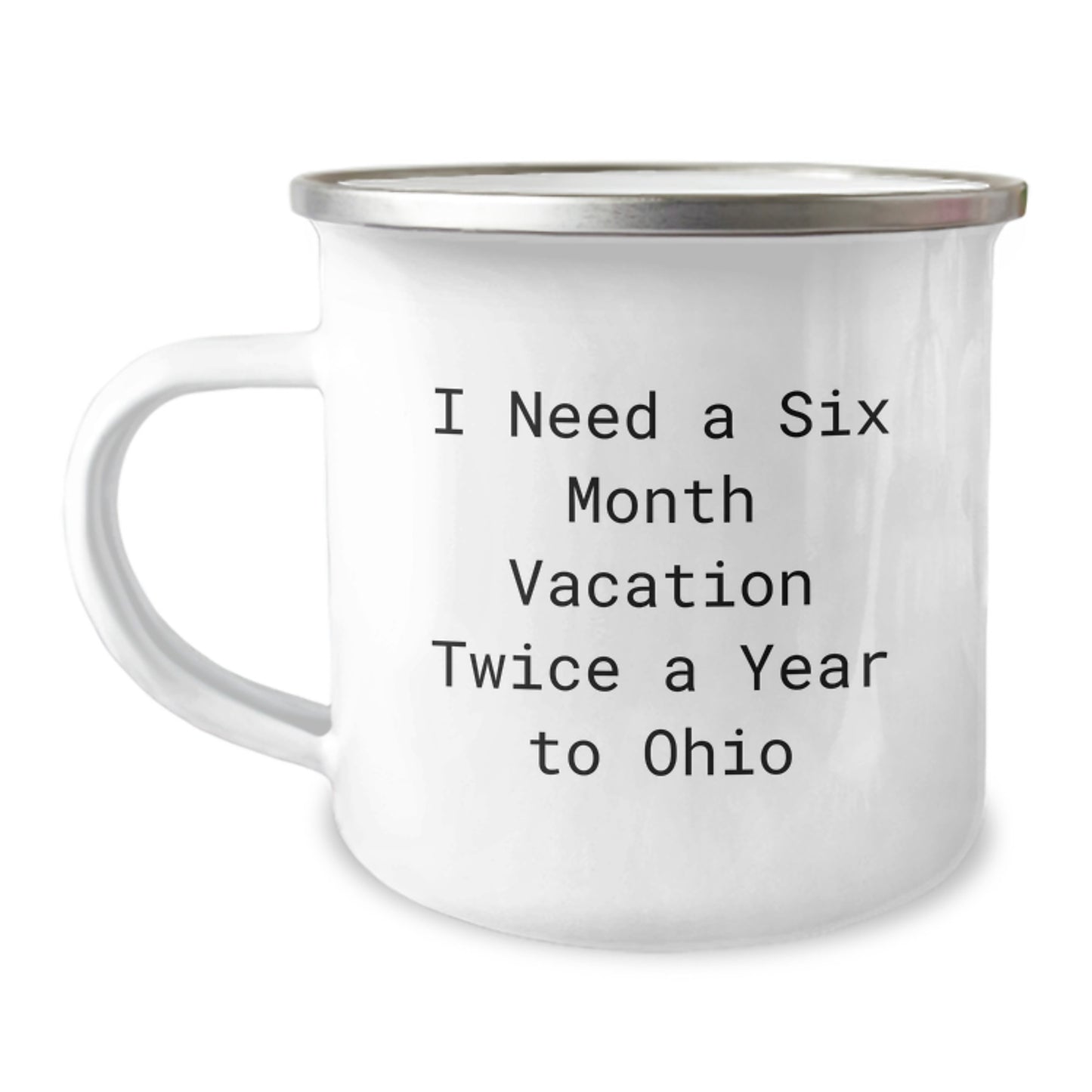Funny Ohio Gifts for Men and Women - Camping Mug for Friends and Family, Six Month Vacation Twice a Year, Perfect Unique Gifts from Ohio for Christmas - Image 1