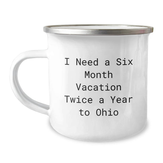 Funny Ohio Gifts for Men and Women - Camping Mug for Friends and Family, Six Month Vacation Twice a Year, Perfect Unique Gifts from Ohio for Christmas - Image 1
