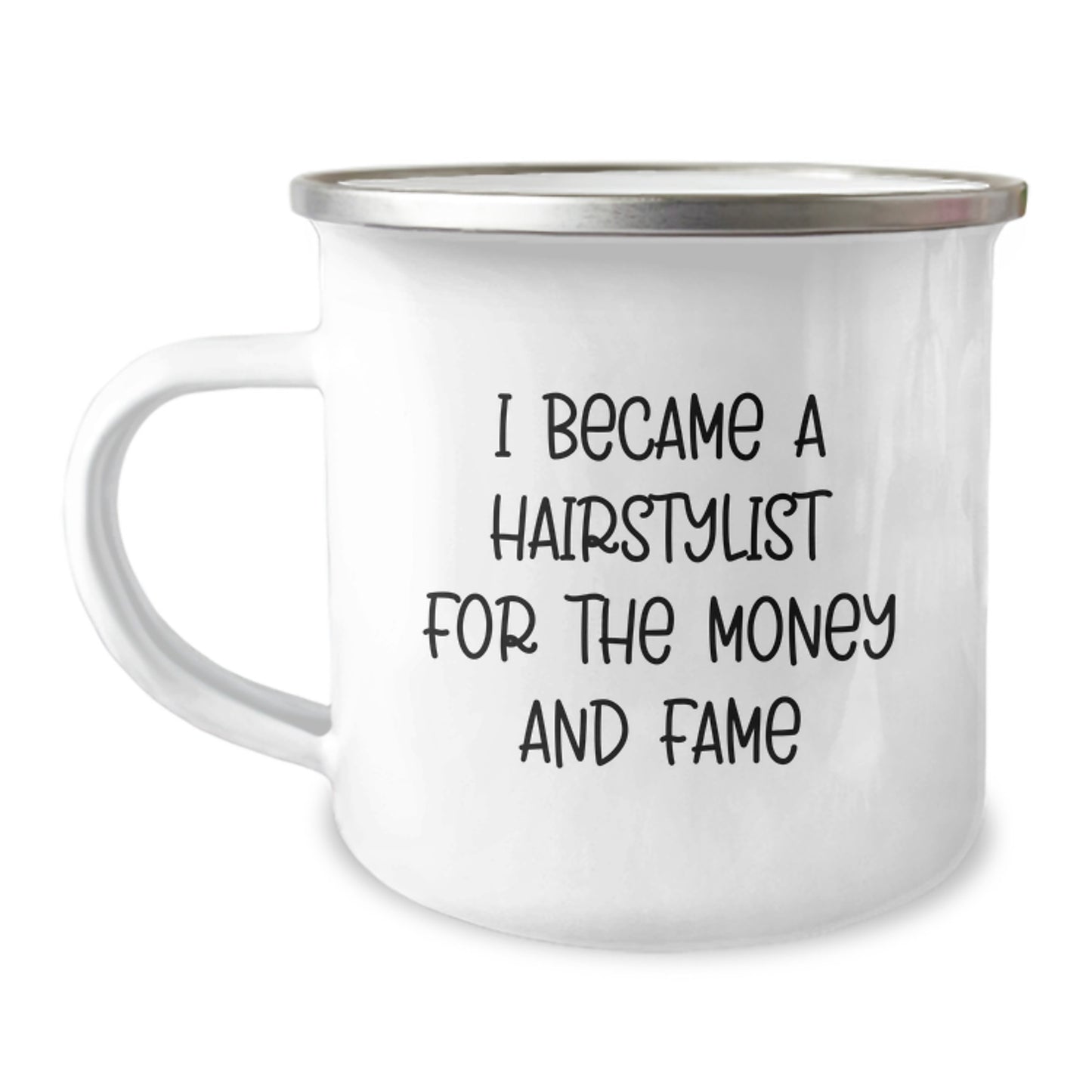 Funny Hairstylist Gifts for Friends and Family, Unique Christmas Unique Presents for Hairstylists, Camping Mug 'I Became A Hairstylist For The Money And Fame' - Image 1