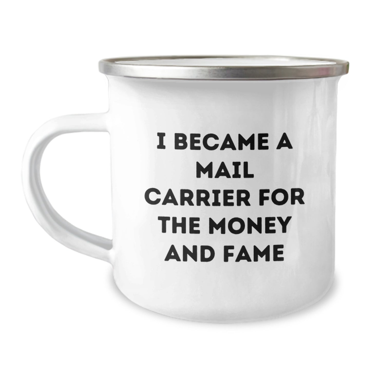 Funny Mail Carrier Gifts for Men from Friends and Family - I Became A Mail Carrier For The Money And Fame, Camping Mug for Mail Carrier, Christmas Unique Gifts - Image 1