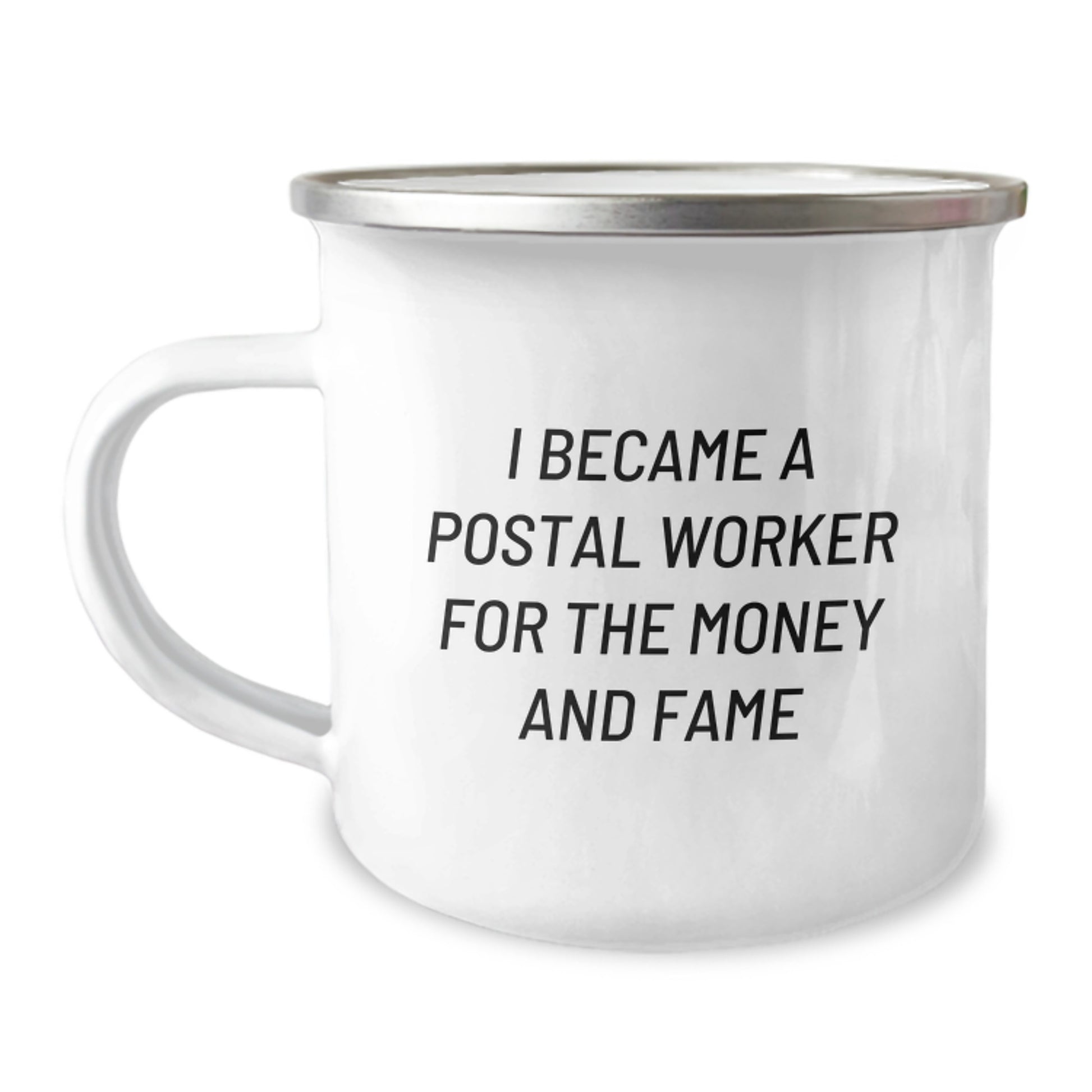 Funny Postal Worker Gifts for Men - Camping Mug - I Became A Postal Worker For The Money And Fame, Unique Christmas Unique Gifts from Friends to Coworkers - Image 1