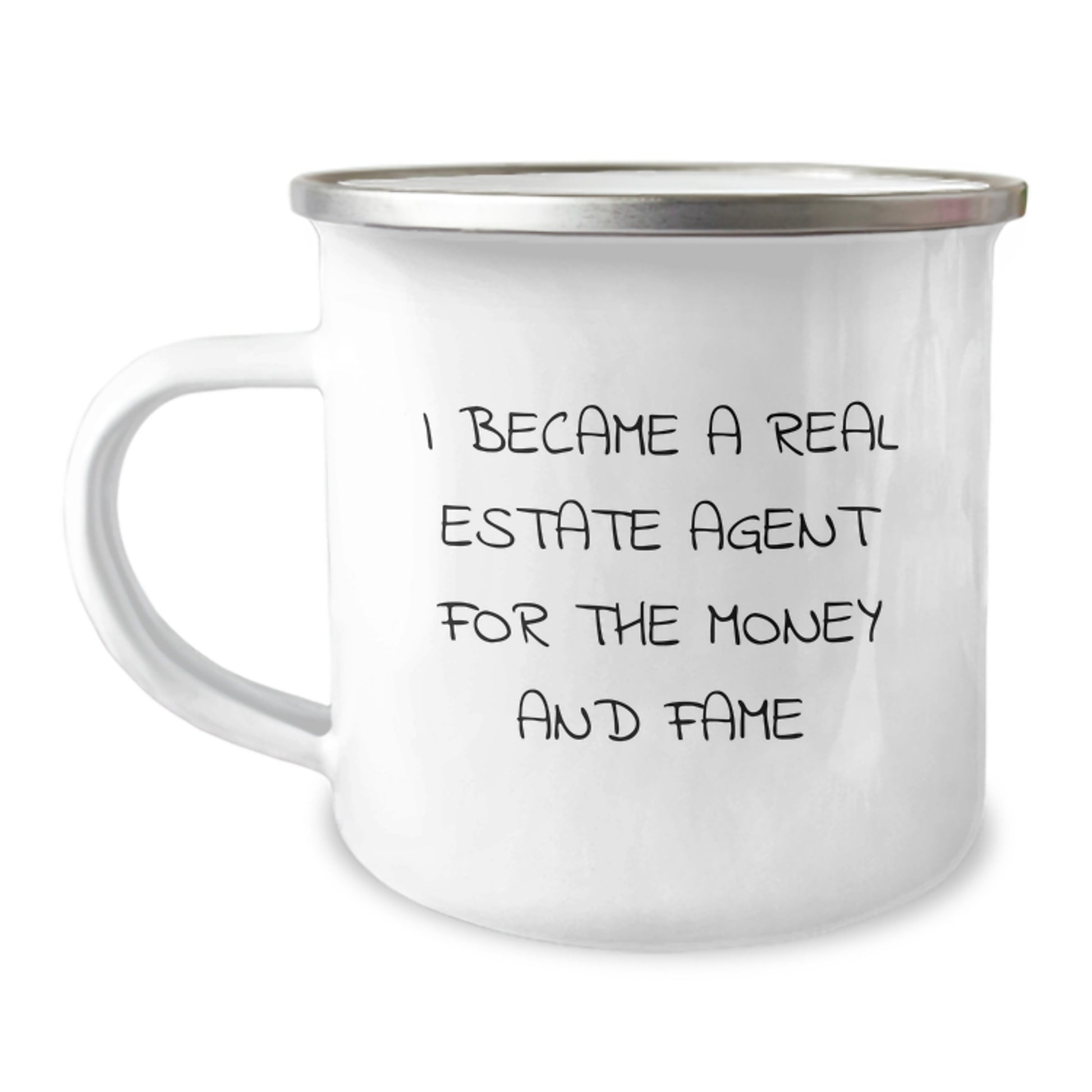 Funny Gifts for Real Estate Agent, Camping Mug, 'I Became A Real Estate Agent For The Money And Fame' Quote, Christmas Unique Gifts from Friends - Image 1