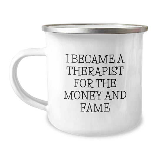 Therapist Humor Gifts for Men from Coworkers, Funny Camping Mugs for Graduation Unique Gifts I Became A Therapist For The Money And Fame - Image 1