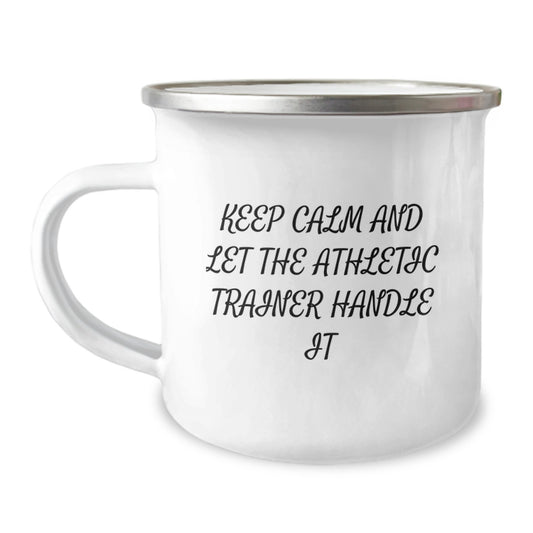 Funny Gifts from Men for Athletic Trainer Friends - Keep Calm And Let The Athletic Trainer Handle It Camping Mug for Christmas - Image 1