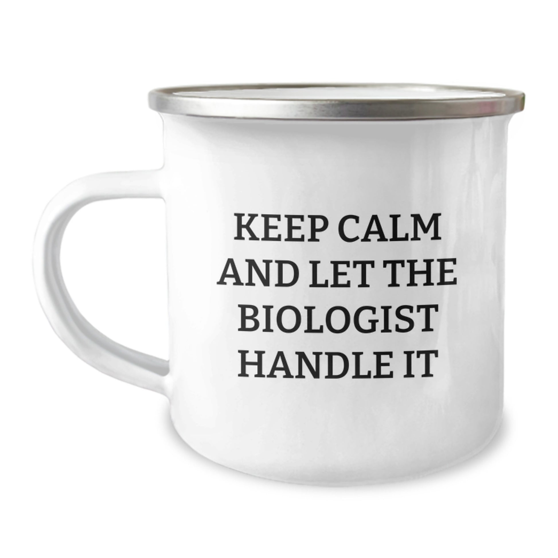 Funny Biologist Camping Mug Gifts from Family for Christmas - Keep Calm And Let The Biologist Handle It - Image 1