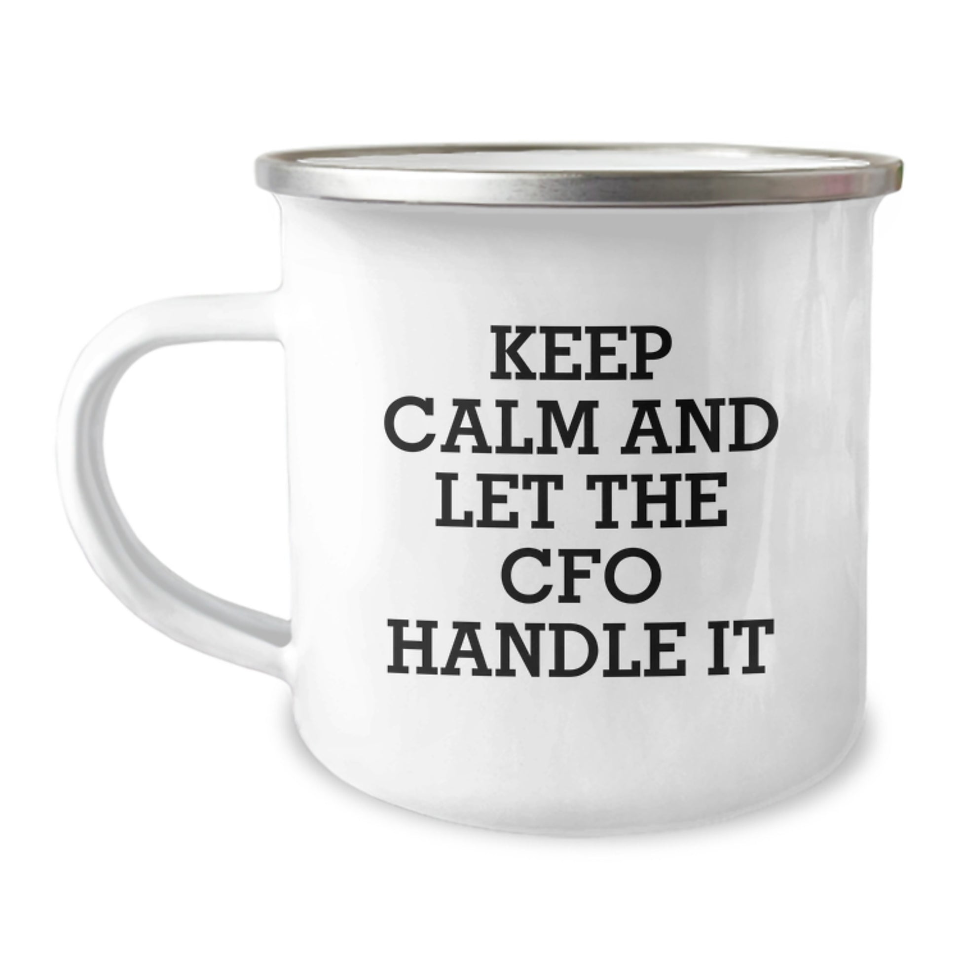 Funny CFO Christmas Unique Gifts for Men - Camping Mug Keep Calm And Let The CFO Handle It - Image 1