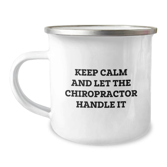 Funny Chiropractor Gifts for Christmas - Keep Calm And Let The Chiropractor Handle It - Camping Mug for Chiropractor Men Friends Family - Image 1