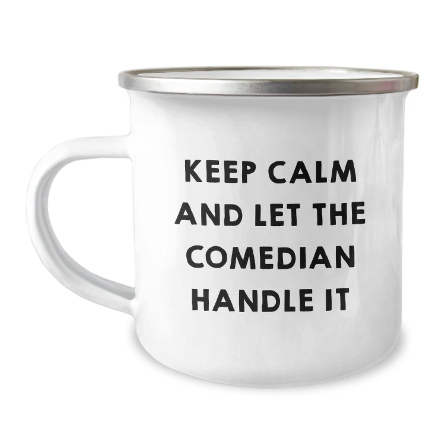 Relaxing Comedian Gifts for Graduation - 'Keep Calm And Let The Comedian Handle It' Camping Mug from Friends, Perfect for Men, Women, Family - Image 1